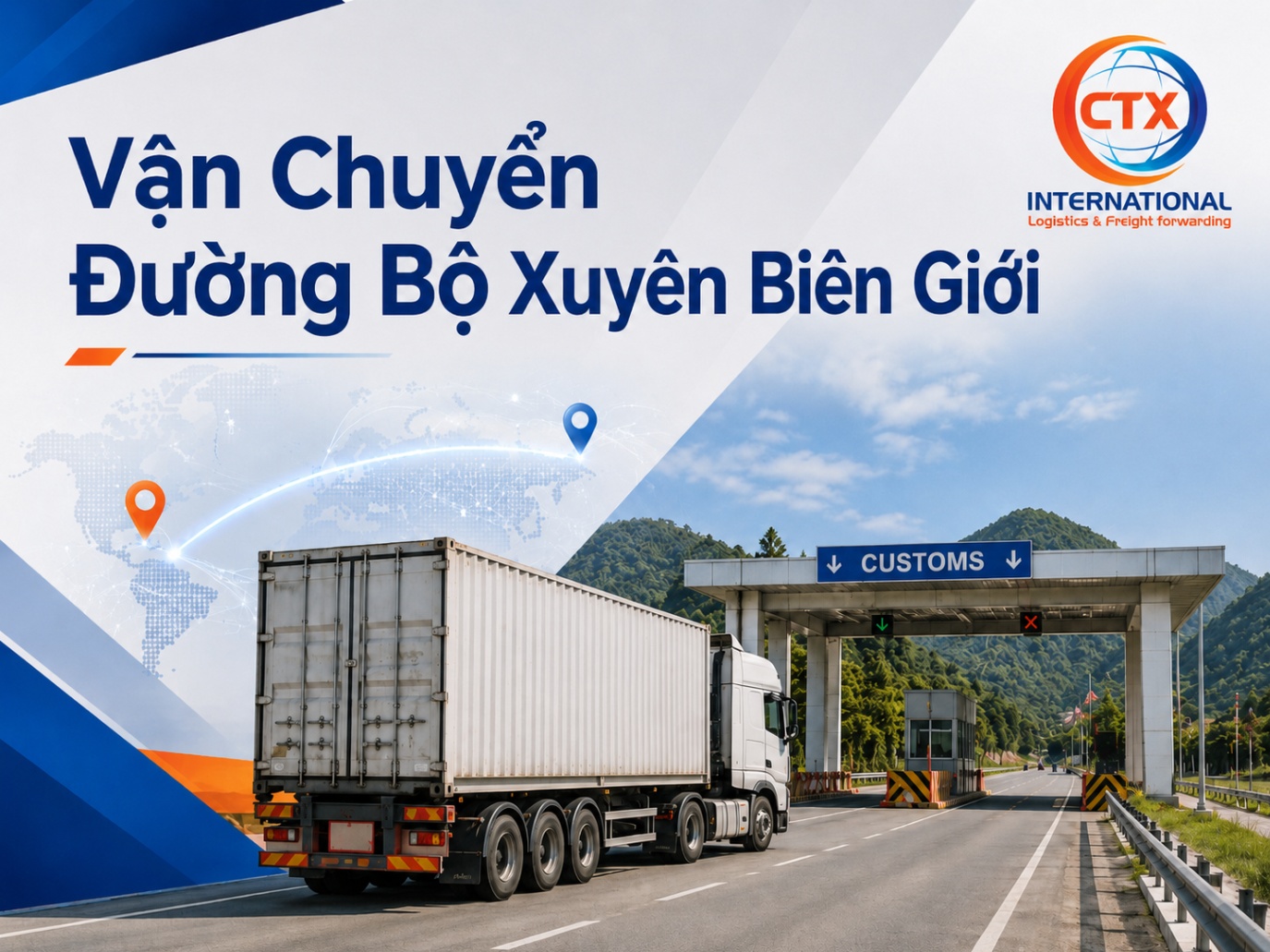 Vận Chuyển Đường Bộ Xuyên Biên Giới Cho Doanh Nghiệp