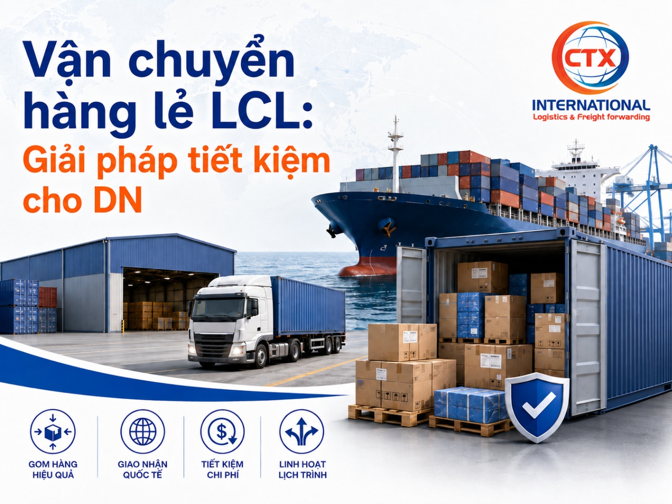 Vận chuyển hàng lẻ LCL: Giải pháp tiết kiệm cho DN